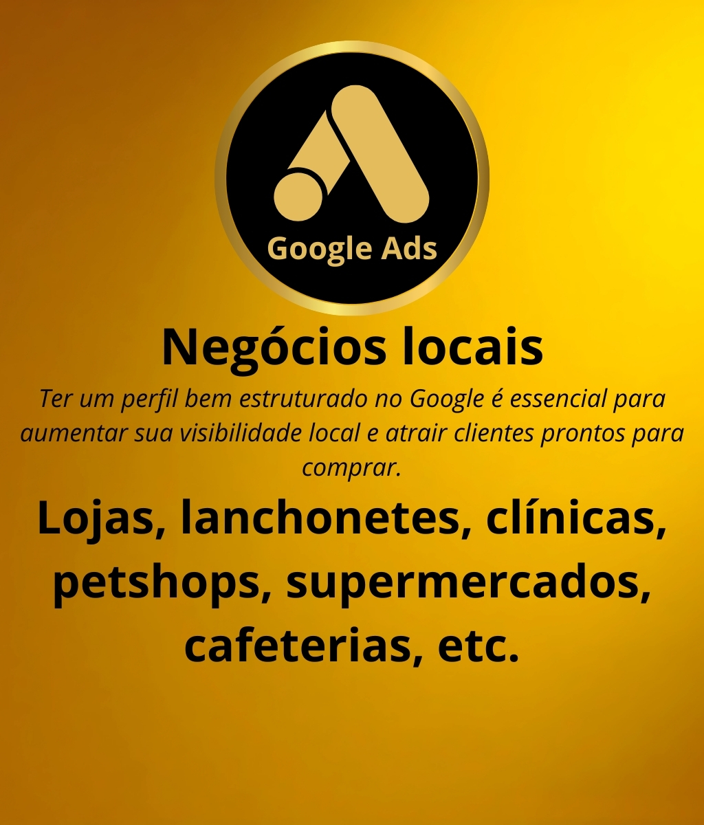 Negócios locais Ter um perfil bem estruturado no Google é essencial para aumentar sua visibilidade local e atrair clientes prontos para comprar. Lojas, lanchonetes, clínicas, petshops, supermercados, cafeterias, etc.
